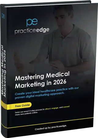 Medical marketing guide 2026, digital healthcare practice, practiceedge.